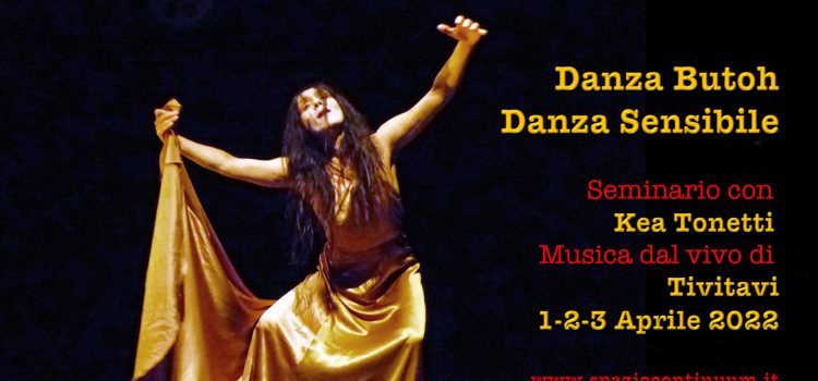 Seminario di Danza Butoh e Danza Sensibile® con musica dal vivo