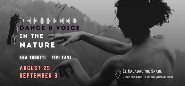 Workshop of Dance and Voice in the Nature- Butoh Dance, Sensitive Dance®, Voice, Sound Yoga, Shamanic singing